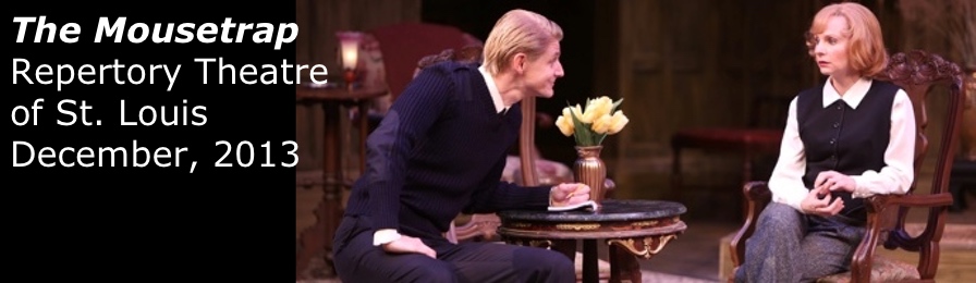 The Mousetrap (Rep Theatre of St. Louis) Press/Lessons